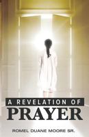 A Revelation of Prayer 198777017X Book Cover