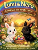 Lumi & Nero Geschichten aus der Herzwiese: Fünf Abenteuer über Freundschaft und Wunder (German Edition) 3695750561 Book Cover