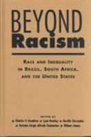 Beyond Racism: Race and Inequality in Brazil, South Africa, and the United States 158826002X Book Cover