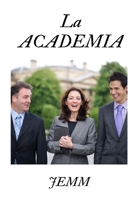 La academia: El viajero del tiempo (Spanish Edition) B0CWF25JWT Book Cover