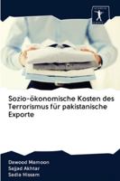 Sozio-ökonomische Kosten des Terrorismus für pakistanische Exporte 620095917X Book Cover