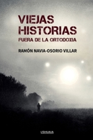 Viejas historias fuera de la ortodoxia 8416496897 Book Cover