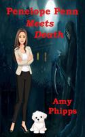 Penelope Penn Meets Death 1725821273 Book Cover