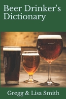 Beer Drinker's Dictionary B084DFZ55Q Book Cover