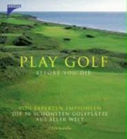 Play Golf before you die 344010852X Book Cover