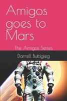 Amigos goes to Mars: The Amigos Series B0BRZ1R43M Book Cover