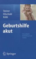 Geburtshilfe Akut: Ein Leitfaden Fur Kreisssaal Und Station 3642409075 Book Cover