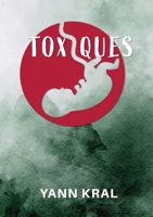 Toxiques 9523904566 Book Cover