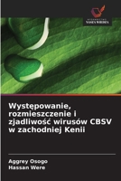 Występowanie, rozmieszczenie i zjadliwośc wirusów CBSV w zachodniej Kenii 6209915132 Book Cover