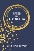 After the Alpenglow B08RH7MKPB Book Cover