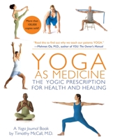 Yoga as Medicine: The Yogic Prescription for Health and Healing 0553384066 Book Cover