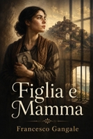 Figlia e Mamma: Il mistero di un indovinello (Italian Edition) B0H4KV6L81 Book Cover