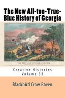 The New All-too-True-Blue History of Georgia 1985672464 Book Cover