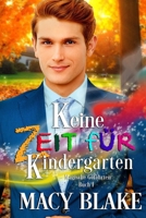 Keine Zeit für Kindergarten: Magische Gefährten (German Edition) B0FJ5ZT7H1 Book Cover