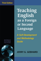 Teaching English as a Foreign or Second Language: A Self-Development and Methodology Guide (Michigan Teacher Training) 0472031031 Book Cover