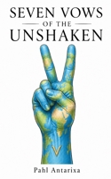 SEVEN VOWS OF THE UNSHAKEN B0GYWJ643J Book Cover