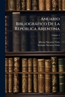 Anuario Bibliográfico De La República Arjentina, Volume 4 1148398414 Book Cover