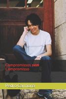 Compromissos Sem Compromisso: Homens E Mulheres Do S 1549997432 Book Cover