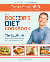 The Doctor's Diet Cookbook: Tasty Meals for a Lifetime of Vibrant Health and Weight Loss Maintenance 1939457270 Book Cover