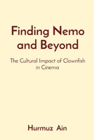 Finding Nemo and Beyond: The Cultural Impact of Clownfish in Cinema 8196921039 Book Cover