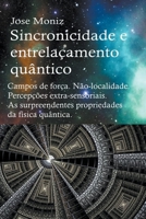 Sincronicidade e entrelaçamento quântico. Campos de força, não-localidade, percepções extra-sensoriais. As surpreendentes propriedades da física quântica. B09XWVKLGP Book Cover