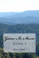 Zane Is Sane: Coyote I 1974173062 Book Cover