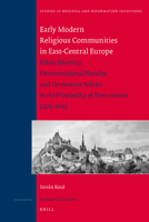 Early Modern Religious Communities in East-Central Europe 9004176527 Book Cover