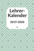 Lehrerkalender 2019 2020 A5: Planer und Kalender f�r das neue Schuljahr von August 2019 bis Juli 2020 Schulplaner und Lehrerkalender 2019 - 2020 Ideal als Lehrer Geschenk 1688090223 Book Cover