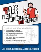 How to Ace Mechanics of Materials with Jeff Hanson 1265649154 Book Cover