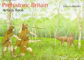 Prehistoric Britain Activity Book (British Museum Activity Books) 0714111252 Book Cover