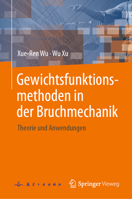 Gewichtsfunktionsmethoden in Der Bruchmechanik: Theorie Und Anwendungen 9819784425 Book Cover