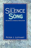 From Silence to Song: The Davidic Liturgical Revolution 159128001X Book Cover