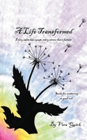 A Life Transformed: Every saint has a past, every sinner has a future 1839757353 Book Cover