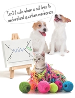 Cat Learning String Theory...: 8.5" x 11" Blank Quadrille (quad) ruled Journal Notebook 120 pages of 5mm grid squared graph paper (Naughty Puppies) 1672240417 Book Cover