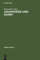 Adiaphorie Und Kunst: Studien Zur Genealogie Asthetischen Denkens 3484366079 Book Cover