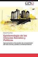 Epistemologia de Las Ciencias Sociales y Politicas 384735146X Book Cover