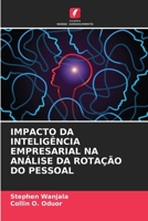 Impacto Da Intelig?ncia Empresarial Na An?lise Da Rota??o Do Pessoal 6205367084 Book Cover