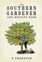 Southern Gardener and Receipt Book 1557091919 Book Cover