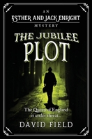 The Jubilee Plot: The Queen of England is under threat... (Esther & Jack Enright Mystery) 1912786397 Book Cover