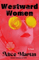 Westward Women 1250375304 Book Cover