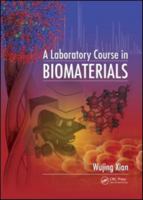 A Laboratory Course in Biomaterials 1420075829 Book Cover