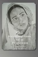 The Redemption of a Princess 159879261X Book Cover