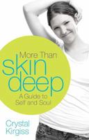 More Than Skin Deep: A Guide to Self and Soul 031066926X Book Cover