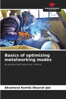 Basics of optimizing metalworking modes 6205610191 Book Cover