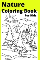 Nature Coloring Book For Kids: Ages 4-8 B0BBQDHPZC Book Cover