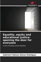 Equality, equity and educational justice: opening the door for everyone 6206605124 Book Cover