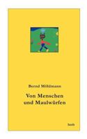 Von Menschen und Maulwürfen 3831147094 Book Cover