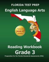 Florida Test Prep English Language Arts Reading Workbook Grade 3: Preparation for the Florida Standards Assessments (FSA) 1500973076 Book Cover