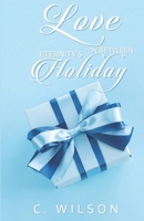 Love in-between Eternity's Holiday: A Holiday Short (A Love Affair for Eternity) B096CP91RQ Book Cover