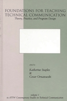 Foundations for Teaching Technical Communication: Theory, Practice, and Program Design (Attw Contemporary Studies in Technical Communication) 1567503217 Book Cover